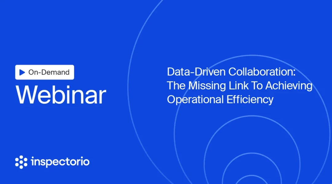 On-Demand Webinar: Data-Driven Collaboration for Operational Efficiency