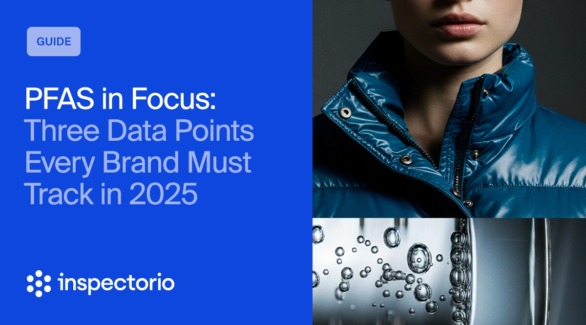 Guide: PFAS in Focus: Three Data Points Every Brand Must Track in 2025