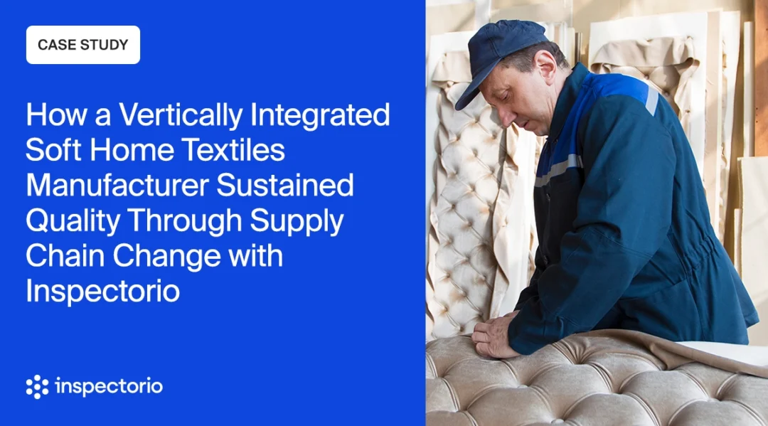 Inspectorio case study banner for a soft home textiles manufacturer, with a worker inspecting an upholstered furniture piece.