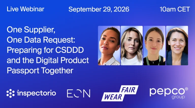 Inspectorio live webinar banner titled "One Supplier, One Data Request: Preparing for CSDDD and the Digital Product Passport Together," September 29, 2026, featuring four speakers and co-hosted with EON, Fair Wear, and Pepco Group